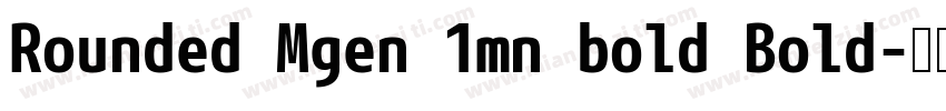 Rounded Mgen 1mn bold Bold字体转换